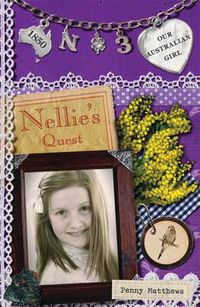 Cover image for Our Australian Girl: Nellie's Quest (Book 3)