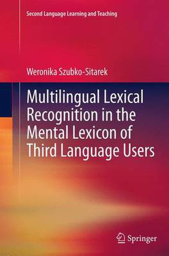 Cover image for Multilingual Lexical Recognition in the Mental Lexicon of Third Language Users