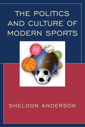 Cover image for The Politics and Culture of Modern Sports