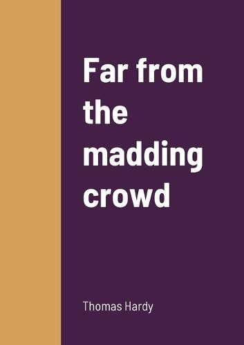 Cover image for Far from the madding crowd