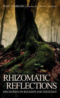 Cover image for Rhizomatic Reflections: Discourses on Religion and Theology