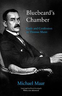 Cover image for Bluebeard's Chamber: Guilt and Confession in Thomas Mann