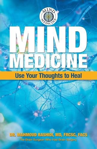 Cover image for Mind Medicine: Use Your Thoughts to Heal