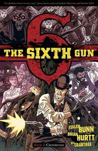 Cover image for The Sixth Gun Volume 2: Crossroads