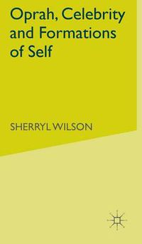 Cover image for Oprah, Celebrity and Formations of Self