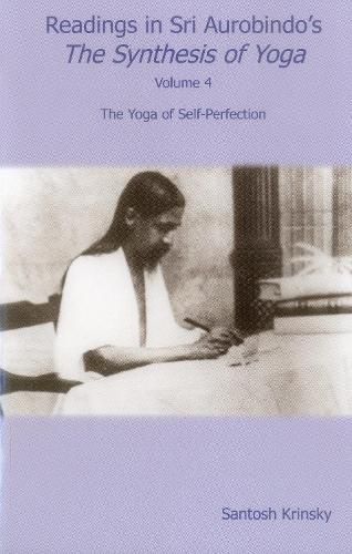 Cover image for Readings in Sri Aurobindo's the Synthesis of Yoga: The Yoga of Self-Perfection