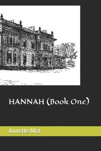 Cover image for HANNAH (Book One)