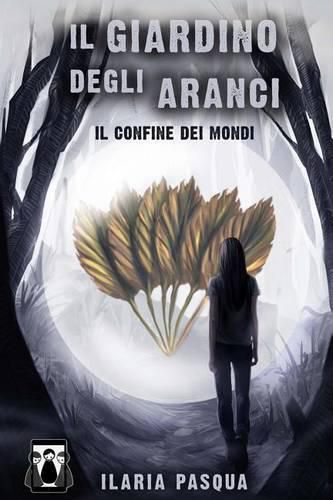 Cover image for Il Giardino degli Aranci - Il confine dei mondi