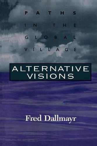 Cover image for Alternative Visions: Paths in the Global Village