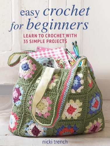 Cover image for Easy Crochet for Beginners: Learn to Crochet with 35 Simple Projects