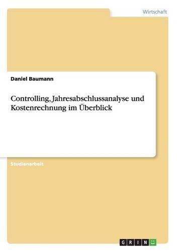 Controlling, Jahresabschlussanalyse und Kostenrechnung im UEberblick