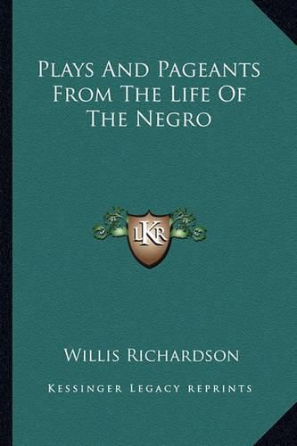 Cover image for Plays and Pageants from the Life of the Negro