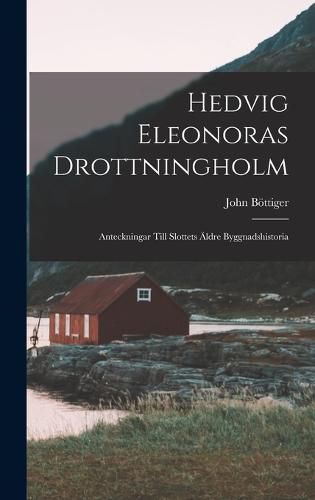 Cover image for Hedvig Eleonoras Drottningholm