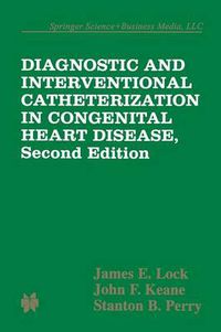 Cover image for Diagnostic and Interventional Catheterization in Congenital Heart Disease