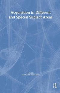 Cover image for Acquisition in Different and Special Subject Areas