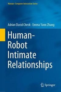 Cover image for Human-Robot Intimate Relationships