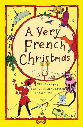 A Very French Christmas: The Greatest French Holiday Stories of All Time