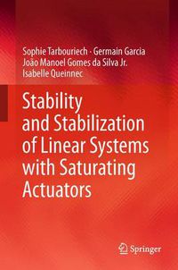 Cover image for Stability and Stabilization of Linear Systems with Saturating Actuators