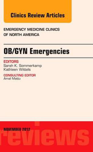 Cover image for OB/GYN Emergencies, An Issue of Emergency Medicine Clinics