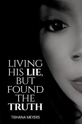 Cover image for Living His Lie, But Found the Truth