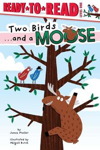 Cover image for Two Birds . . . and a Moose