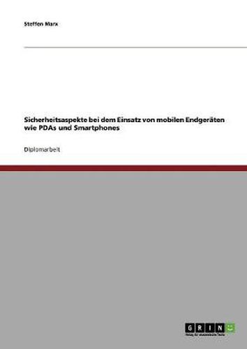 Cover image for Personal Digital Assistants (PDAs) und Smartphones: Sicherheitsaspekte mobiler Endgerate