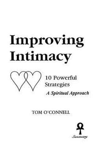Cover image for Improving Intimacy: 10 Powerful Strategies a Spiritual Approach