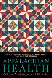 Cover image for Appalachian Health: Culture, Challenges, and Capacity