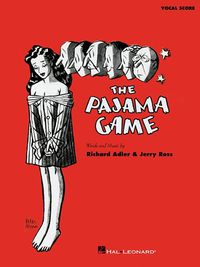 Cover image for ADLER RICHARD/ROSS JERRY THE PAJAMA GAME PIANO/VOCAL VOCAL SCORE