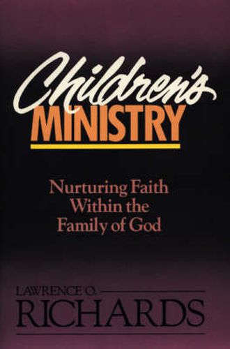 Children's Ministry: Nurturing Faith Within the Family of God