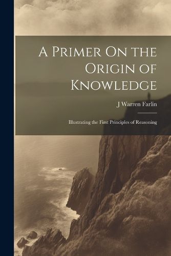 Cover image for A Primer On the Origin of Knowledge