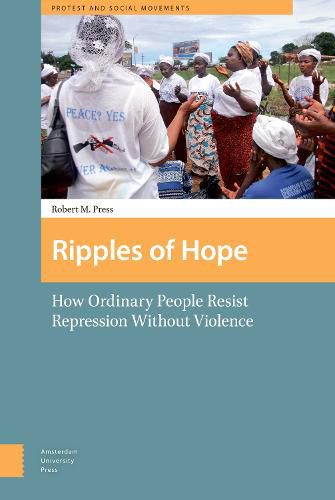 Cover image for Ripples of Hope: How Ordinary People Resist Repression Without Violence