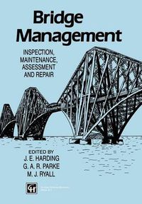 Cover image for Bridge Management: Inspection, Maintenance, Assessment and Repair