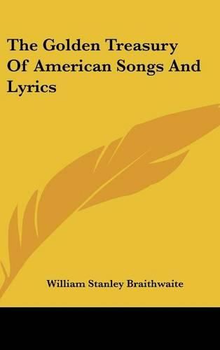 Cover image for The Golden Treasury of American Songs and Lyrics