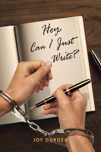 Cover image for Hey, Can I Just Write?