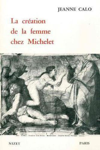 Cover image for La Creation de la Femme Chez Michelet