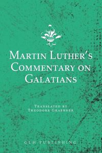 Cover image for Martin Luther's Commentary on Galatians