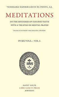 Cover image for Meditations on the Mysteries of Our Holy Faith - Volume 1