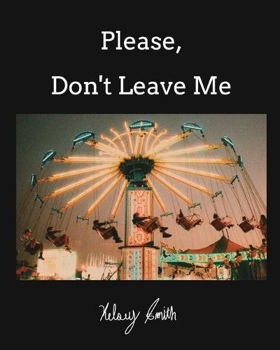 Cover image for Please, Don't Leave Me