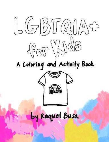 Cover image for LGBTQIA+ For Kids: A Coloring and Activity Book