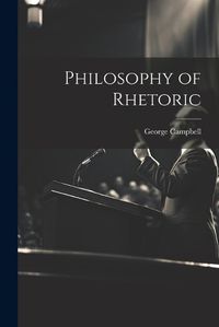 Cover image for Philosophy of Rhetoric