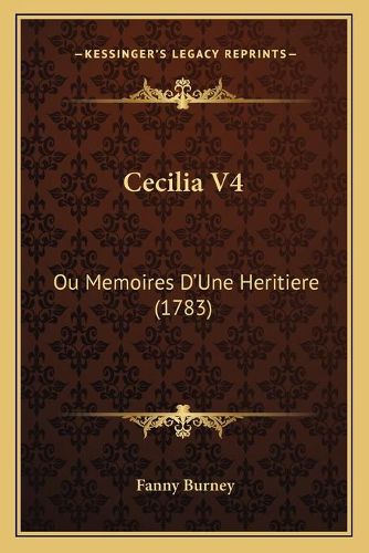 Cover image for Cecilia V4: Ou Memoires D'Une Heritiere (1783)