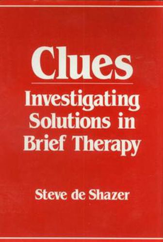 Cover image for Clues: Investigating Solutions in Brief Therapy