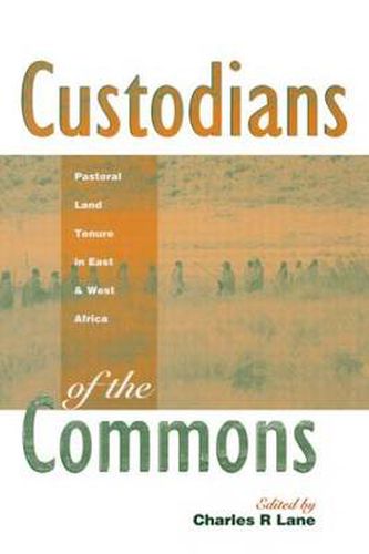 Cover image for Custodians of the Commons: Pastoral Land Tenure in Africa