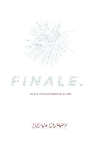 Cover image for Finale.: The End Times and Happily Ever After.