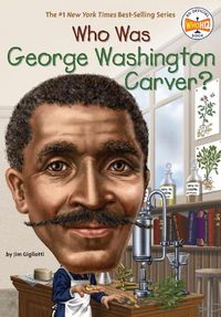 Cover image for Who Was George Washington Carver?