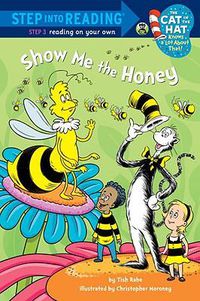 Cover image for Show me the Honey (Dr. Seuss/Cat in the Hat)