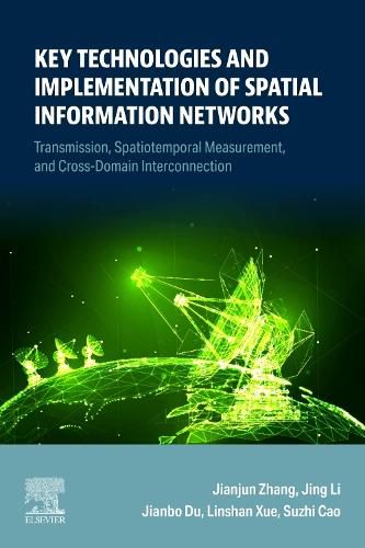 Cover image for Key Technologies and Implementation of Spatial Information Networks