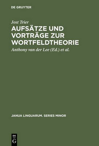 Cover image for Aufsatze und Vortrage zur Wortfeldtheorie