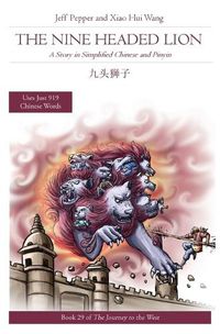 Cover image for The Nine Headed Lion: A Story in Simplified Chinese and Pinyin